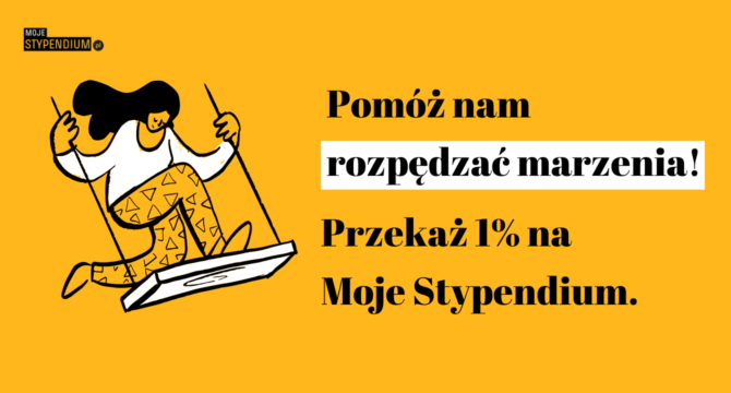Ilustracja do artykułu - widać na niej osobę na huśtawce i napis "Pomóż nam rozpędzać marzenia! Przekaż 1% na Moje Stypendium"