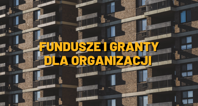 fundusze i granty dla organizacji