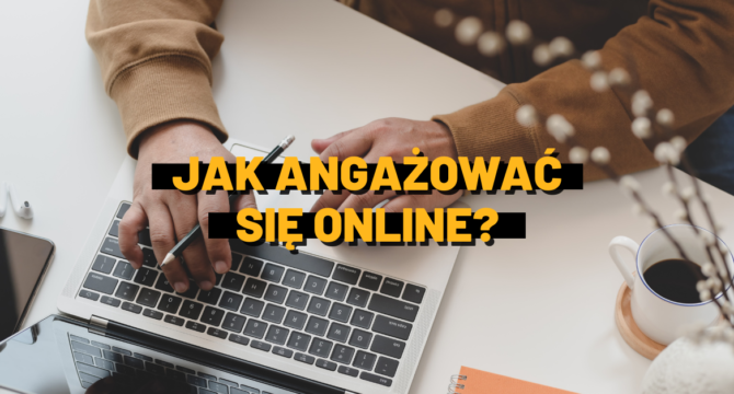 Jak angażować się online - baner