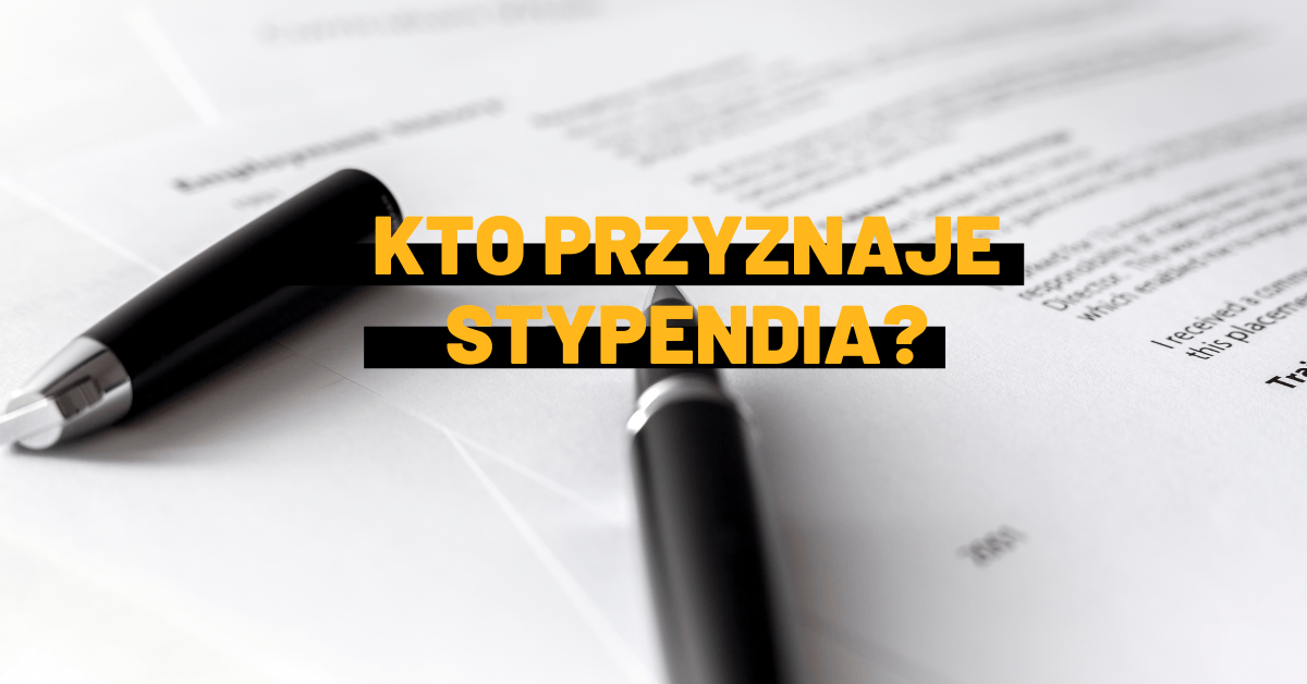 Od kogo można dostać stypendium?