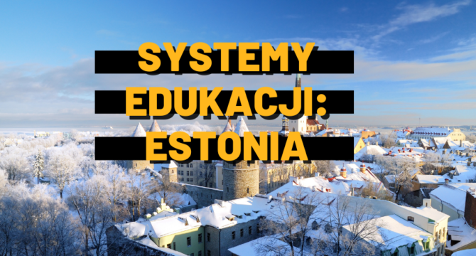 Miasto w Estonii. Napis: Systemy Edukacji: Estonia.