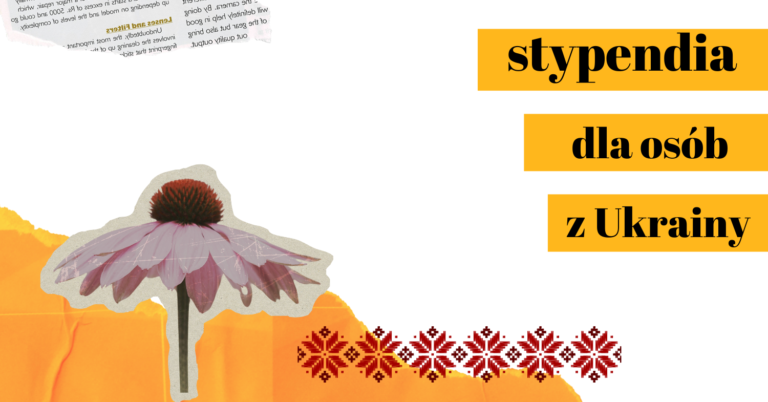 Stypendia dla osób z Ukrainy i innych obcokrajowców – maj 2025