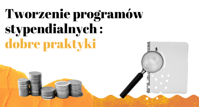 Tworzenie programów stypendialnych: dobre praktyki