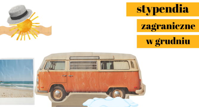 grudzień 2025 stypendia zagraniczne
